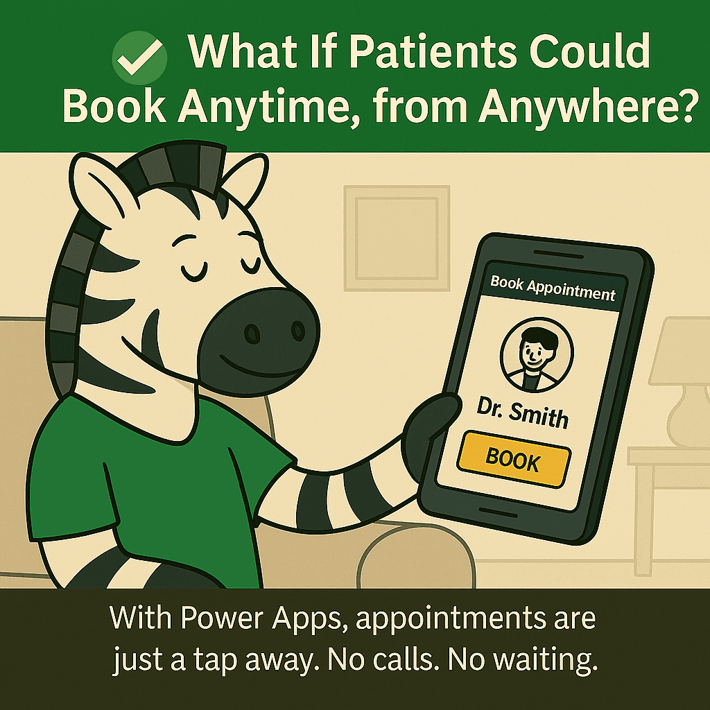 A cartoon-style zebra sits comfortably on a beige sofa in a cozy living room, holding a smartphone displaying a "Book Appointment" screen for Dr. Smith. The zebra looks content and relaxed, highlighting the ease of scheduling medical appointments using Power Apps. The banner reads, “✅ What If Patients Could Book Anytime, from Anywhere?” and the footer states, “With Power Apps, appointments are just a tap away. No calls. No waiting.” The color scheme features muted tones with Expericia green accents, matching the visual identity of previous slides.